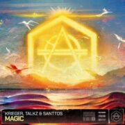 Krieger, Talkz & Santtos - Magic (Extended Mix)