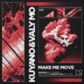 Kuyano & Valy Mo - Make Me Move