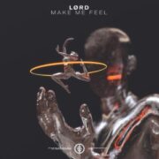 LØRD - Make Me Feel (Extended Mix)
