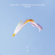 Sultan + Shepard - Raye (feat. Shallou)