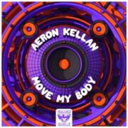 Aeron Kellan - Move My Body (Original Mix)