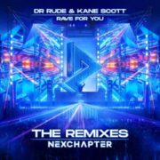 DR Rude & Kane Scott - Rave For You (The Remixes)