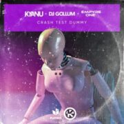 KYANU x DJ Gollum x Empyre One - Crash Test Dummy (Extended Mix)