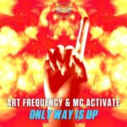 Art Frequency & MC Activate - Only Way Is Up (Extended Mix)