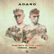 Adaro - The Sky Is The Limit (Voidax Extende Remix)