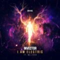 Invector Ft. Mc Livid - I Am Electric (Extended Mix)