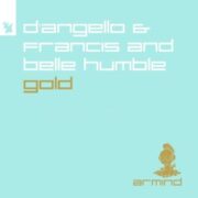 D'Angello & Francis and Belle Humble - Gold (Extended Mix)