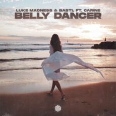 Luke Madness & BASTL feat. Carine - Belly Dancer (Extended Mix)
