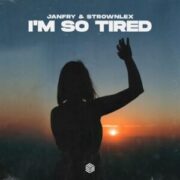 JANFRY & Strownlex - I'm So Tired (Extended Mix)