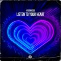 Visionized - Listen To Your Heart