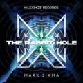 Mark Sixma - The Rabbit Hole (Original Mix)
