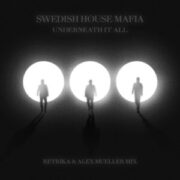 Swedish House Mafia - Underneath It All (Retrika & Alex Mueller Extended Mix)