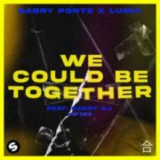 Gabry Ponte x LUM!X - We Could Be Together (VIP Mix)
