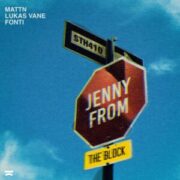 MATTN, Lukas Vane, FONTI - Jenny From The Block (Extended Mix)