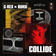 Buku & G-Rex - Collide