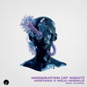 Westend & Role-Models feat. Eluera - Moderation (At Night)
