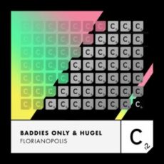 BADDIES ONLY & HUGEL - Florianopolis (Extended Mix)
