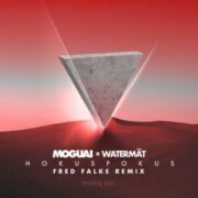 Moguai & Watermät - Hokuspokus (Fred Falke Short Remix)