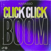 Karasso - Click Click Boom