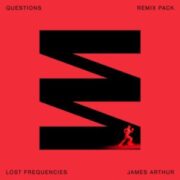Lost Frequencies & James Arthur - Questions (Arodes Remix)