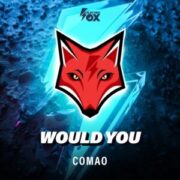 Comao - Would You