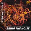 Devolution Squad - Bring The Noise