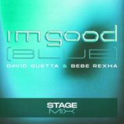 David Guetta & Bebe Rexha - I'm Good (Blue) (Stage Mix)