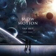 Far Out - Slow Motion (feat. Rikki)