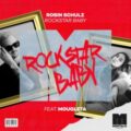 Robin Schulz - Rockstar Baby (feat. Mougleta)