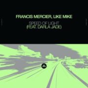 Francis Mercier, Like Mike - Speed Of Light (feat. Darla Jade)