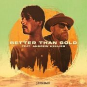 Justin Hawkes - Better Than Gold (feat. Andrew Hellier)