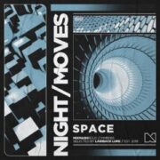 NIGHT/MOVES - Space (Extended Mix)