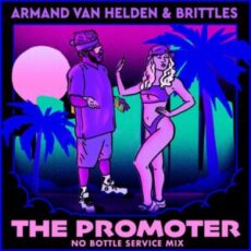 Armand van Helden & Brittles - The Promoter (No Bottle Service Mix)