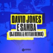 David Jones - E Samba (DJ Kuba & Neitan Extended Remix)