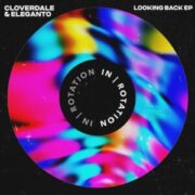 Cloverdale & Eleganto - Looking Back EP
