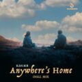 KSHMR - Anywhere's Home (Chill Mix)