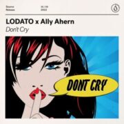 Lodato & Ally Ahern - Don't Cry