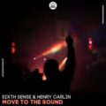 Sixth Sense & Henry Carlin - Move to the Sound