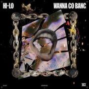 HI-LO & DJ Deeon - WANNA GO BANG