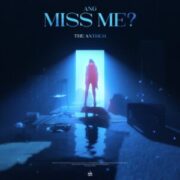ANG - Miss Me? [The Anthem]