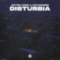 MATTRz, KARMA & Luke Madness - Disturbia (Extended Mix)