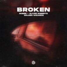 Robbe, Oliver Roberts & Golden Wizards - Broken (Extended Mix)