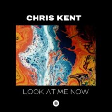 Chris Kent - Look At Me Now (Extended Mix)
