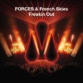 FORCES & French Skies - Freakin Out (Extended Mix)