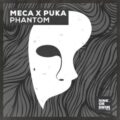 Meca x Puka - Phantom (Extended Mix)