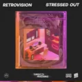 RetroVision - Stressed Out (Extended Mix)