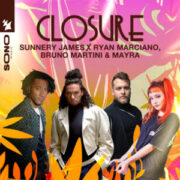 Sunnery James x Ryan Marciano, Bruno Martini & Mayra - Closure (Original Mix)