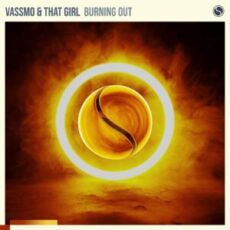 Vassmo & That Girl - Burning Out (Extended Mix)