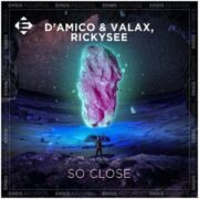 D'Amico & Valax, Rickysee - So Close (Extended Mix)