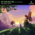 Vion Konger & Nexeri - Not Your Only One (feat. Becky Smith)